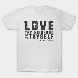 Love Thy Neighbor T-Shirt